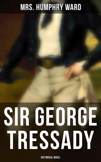 Sir George Tressady (Historical Novel) - cover