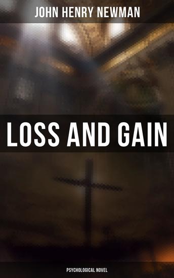 Loss and Gain (Psychological Novel) - Tale of a Convert - cover
