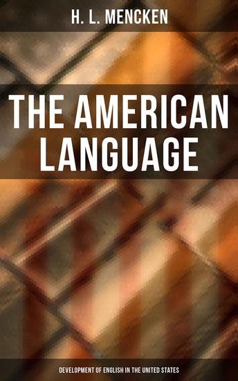 The American Language: Development of English in the United States - cover