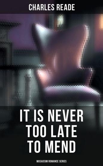 It is Never Too Late to Mend (Musaicum Romance Series) - cover