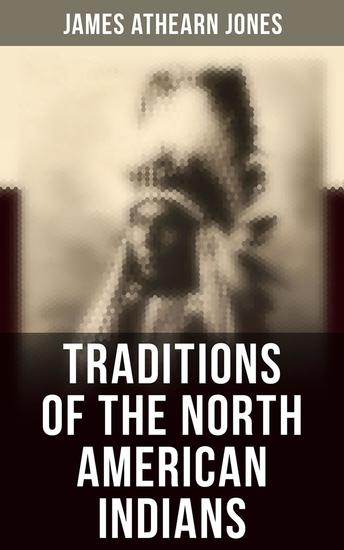 Traditions of the North American Indians - Tales of an Indian Camp - cover