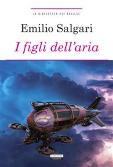 I figli dell'aria - Ediz integrale con illustrazioni - cover