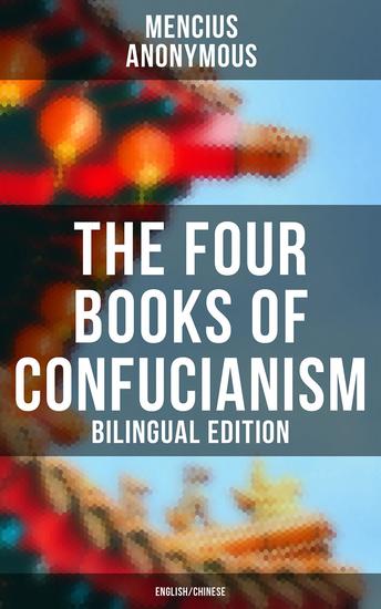 The Four Books of Confucianism (Bilingual Edition: English Chinese) - cover