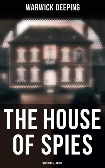 The House of Spies (Historical Novel) - Historical Thriller - cover