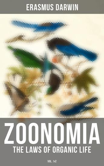 Zoonomia - The Laws of Organic Life (Vol 1&2) - cover