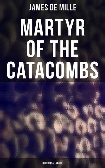 Martyr of the Catacombs (Historical Novel) - cover