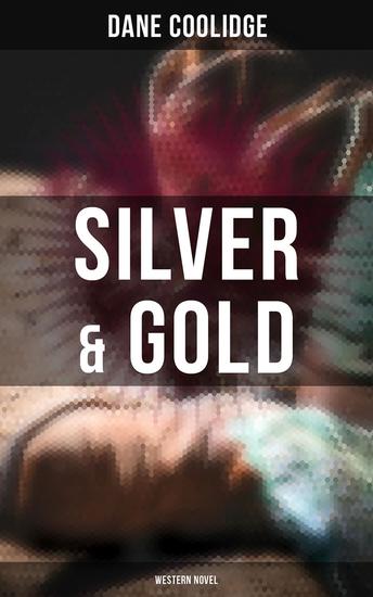 Silver & Gold (Western Novel) - cover
