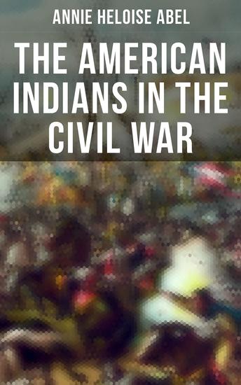 The American Indians in the Civil War - cover