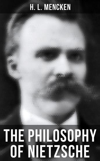 The Philosophy of Nietzsche - cover