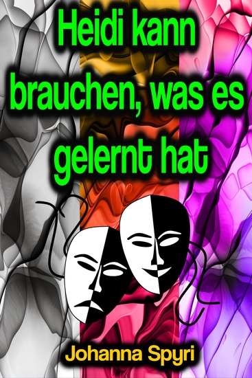 Heidi kann brauchen was es gelernt hat - cover