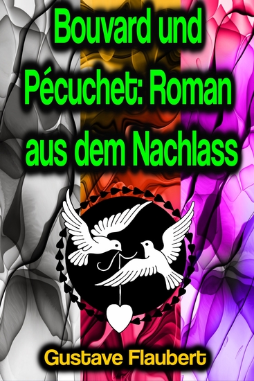 Bouvard und Pécuchet: Roman aus dem Nachlass - cover