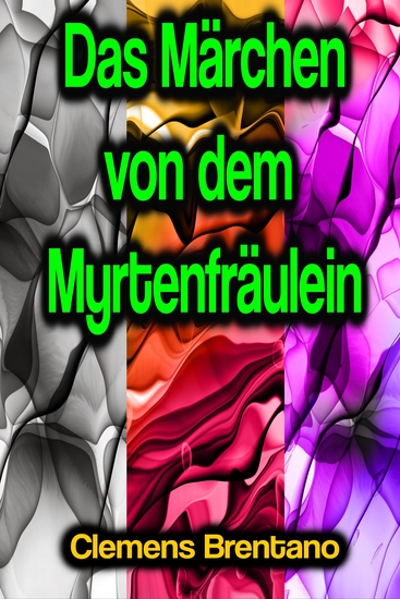 Das Märchen von dem Myrtenfräulein - cover
