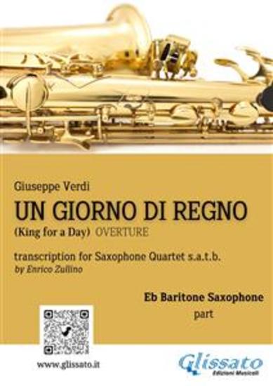 Un giorno di Regno - Saxophone Quartet (Eb Baritone part) - King for a Day - overture - cover