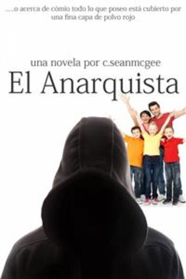 El Anarquista - …o Acerca De Cómo Todo Lo Que Poseo Está Cubierto Por Una Fina Capa De Polvo Rojo - cover