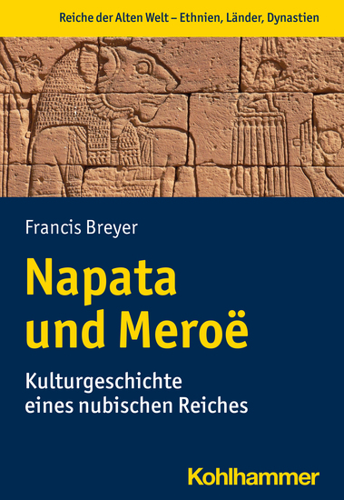 Napata und Meroë - Kulturgeschichte eines nubischen Reiches - cover