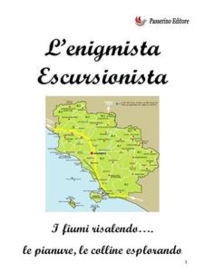 L'enigmista escursionista - I fiumi risalendo… le pianure le colline esplorando - cover