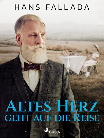 Altes Herz geht auf die Reise - cover