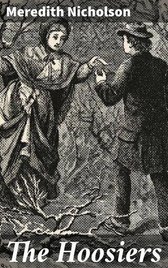 The Hoosiers - A Poignant Exploration of Midwestern Life in Early 20th Century America - cover