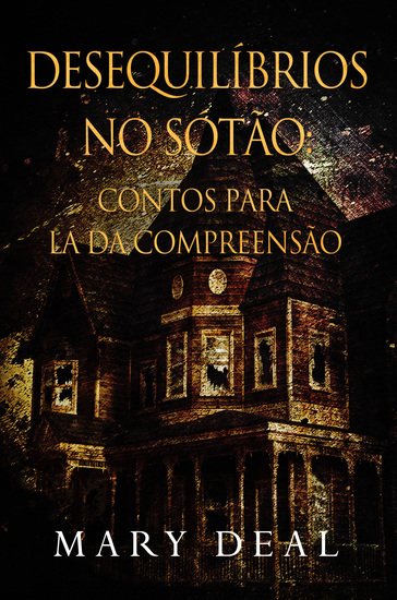 Desequilíbrios no Sótão - Contos para lá da Compreensão - cover