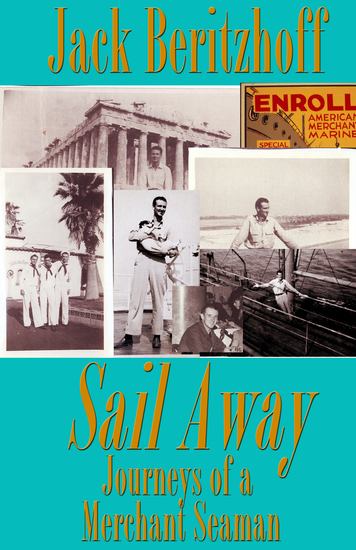 Sail Away - Journeys of a Merchant Seaman - cover