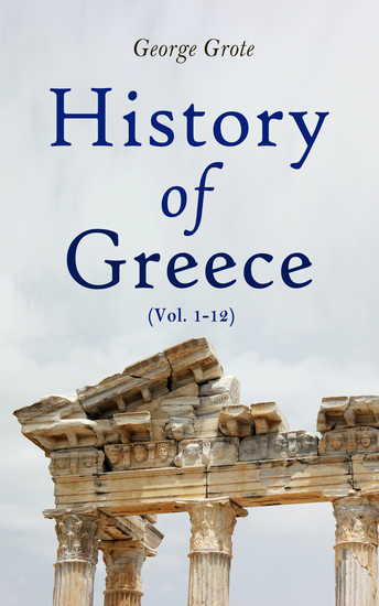 History of Greece (Vol 1-12) - Complete Edition - cover