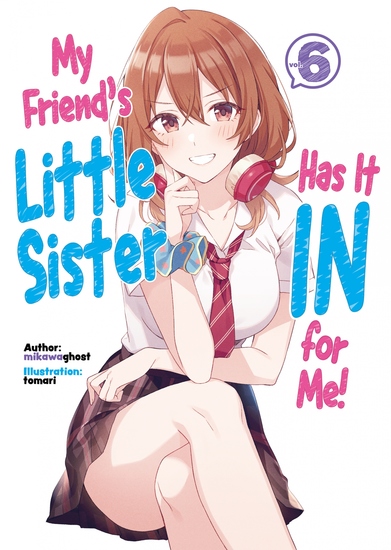 My Friend's Little Sister Has It In for Me! Volume 6 - cover