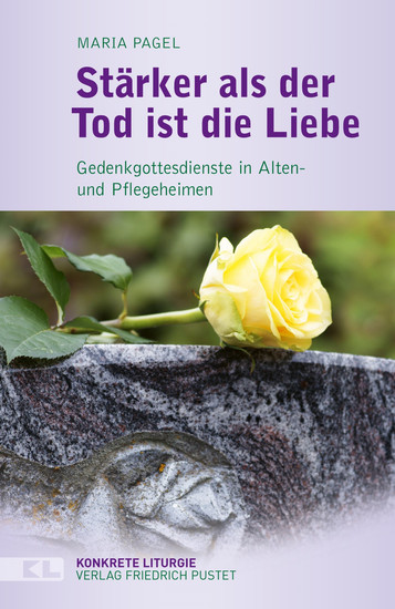 Stärker als der Tod ist die Liebe - Gedenkgottesdienste in Alten- und Pflegeheimen - cover