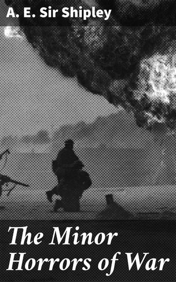 The Minor Horrors of War - Exploring the Human Psyche in Times of Conflict - cover