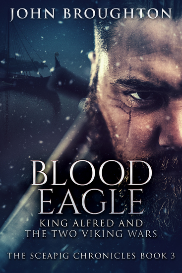 Blood Eagle - King Alfred and the Two Viking Wars - cover