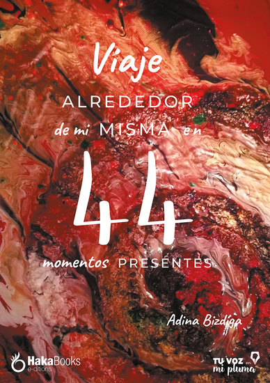 Viaje alrededor de mí misma en 44 momentos presentes - cover