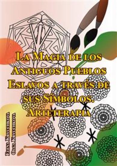 La Magia De Los Antiguos Pueblos Eslavos A Través De Sus Símbolos - Arteterapia - cover