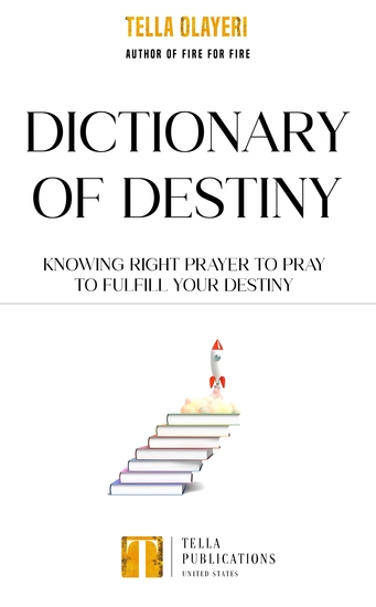 Dictionary Of Destiny - Knowing Right Prayer To Pray To Fulfill Your Destiny - cover
