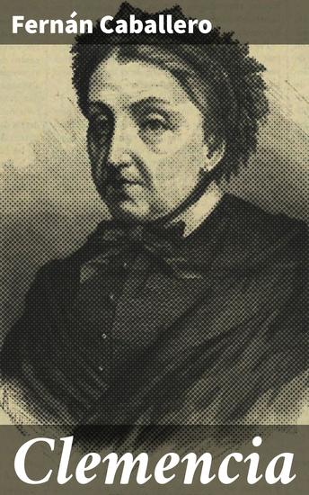 Clemencia - Amores y conflictos en la España del siglo XIX - cover