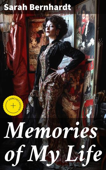 Memories of My Life - Enriched edition Being My Personal Professional and Social Recollections as Woman and Artist - cover
