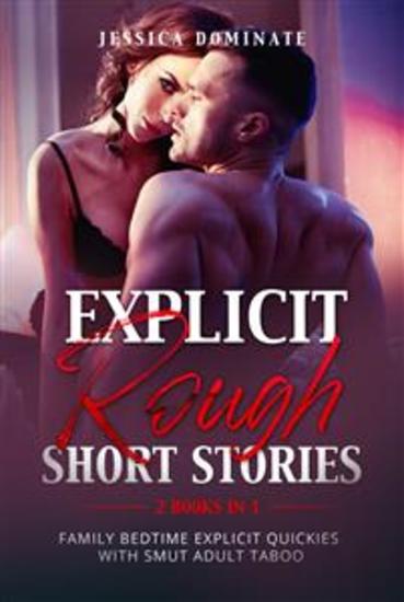 Explicit Rough Short Stories (2 Books in 1) - Family Bedtime Explicit Quickies With Smut Adult Taboo - cover