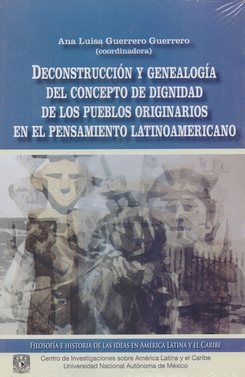 Deconstrucción y genealogía del concepto de dignidad de los pueblos originarios en el pensamiento latinoamericano - cover
