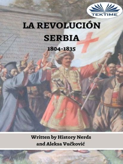 La Revolución Serbia - 1804-1835 - cover