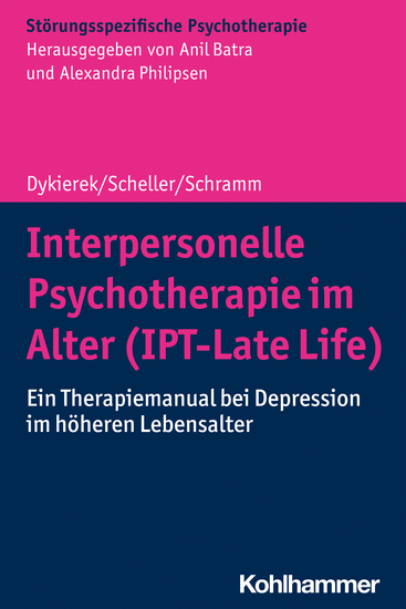 Interpersonelle Psychotherapie im Alter (IPT-Late Life) - Ein Therapiemanual bei Depression im höheren Lebensalter - cover
