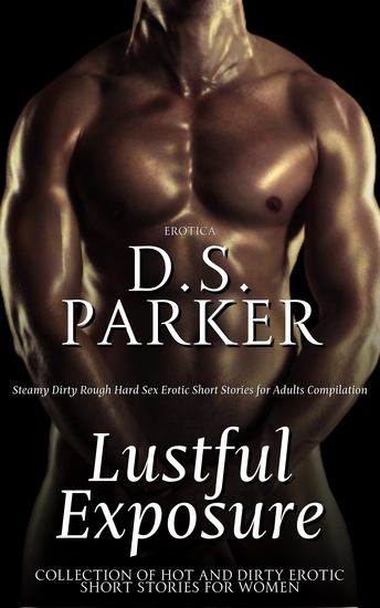Lustful Exposure - Collection of Hot and Dirty Erotic Short Stories For Women - cover