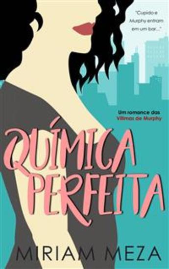 Química Perfeita - Um Romance Das Vítimas De Murphy - cover