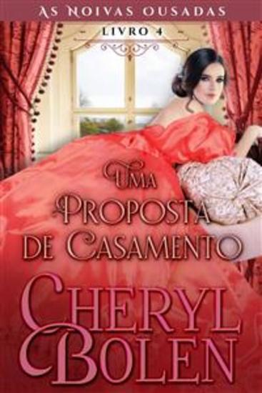 Uma Proposta De Casamento - As Noivas Ousadas Livro 4 - cover
