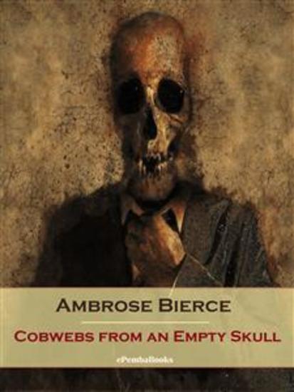 Cobwebs from an Empty Skull (Annotated) - cover