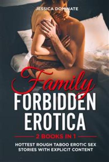 Family Forbidden Erotica (2 Books in 1) - Hottest Rough Taboo Erotic Sex Stories with Explicit Content - cover