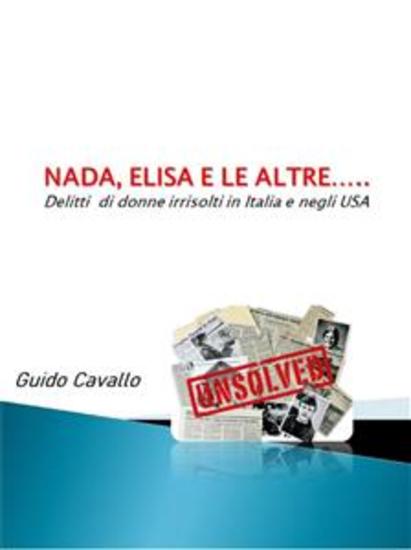 Nada Elisa e le altre - Delitti irrisolti in Italia e negli USA - cover