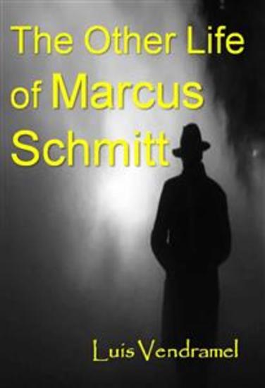 The Other Life Of Marcus Schmitt - cover