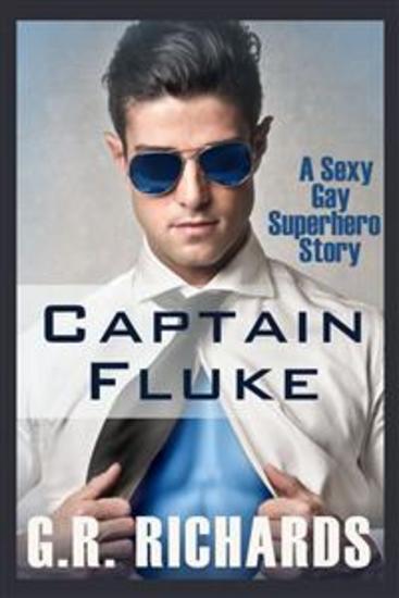 Captain Fluke - A Sexy Gay Superhero Story - cover