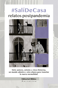 #SaliDeCasa - Relatos postpandemia