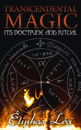 Transcendental Magic: Its Doctrine and Ritual - A Comprehensive Treatise - cover