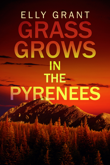Grass Grows in the Pyrenees - cover