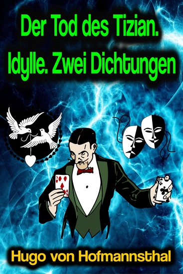 Der Tod des Tizian Idylle Zwei Dichtungen - cover
